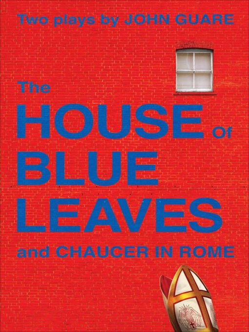 Title details for The House of Blue Leaves and Chaucer in Rome by John Guare - Available